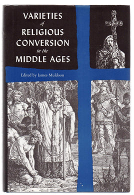 Varieties of Religious Conversion in the Middle Ages