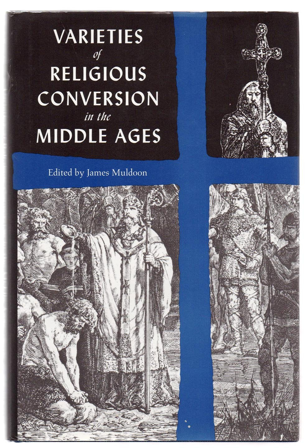 Varieties of Religious Conversion in the Middle Ages