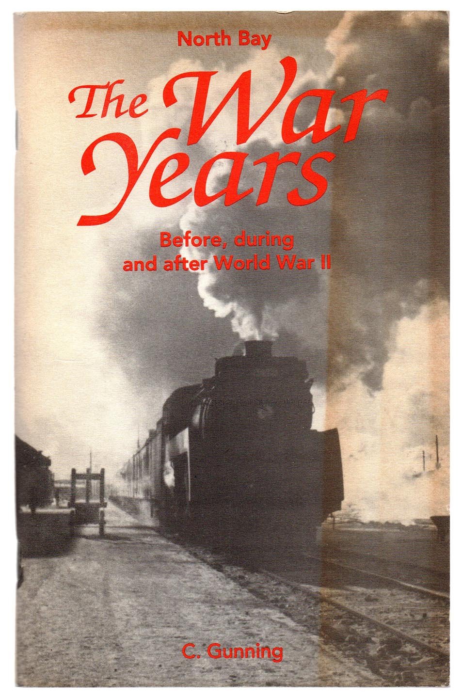 North Bay: The War Years. Before, during and after World War II