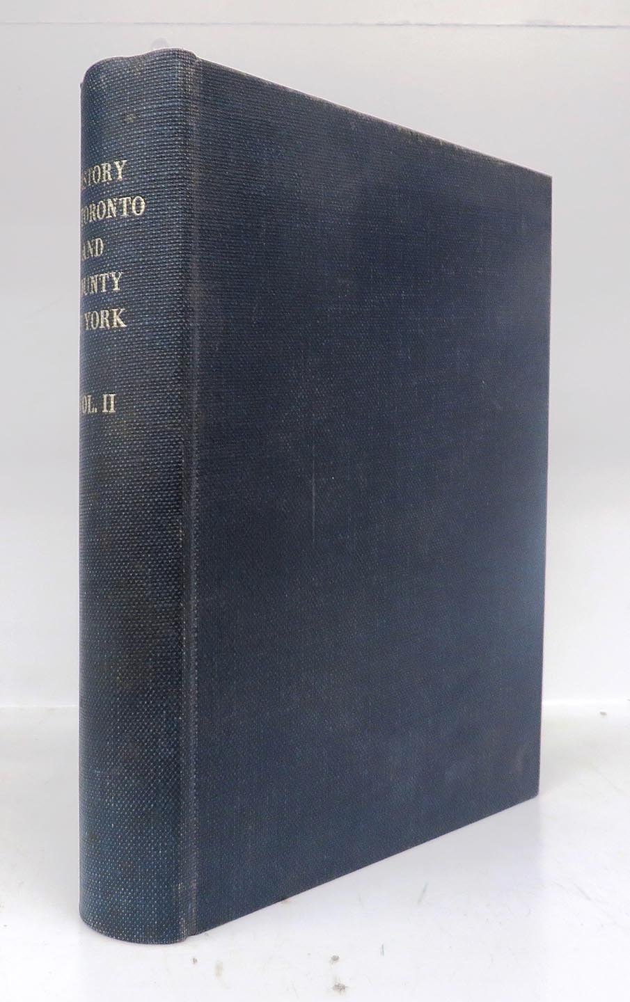 History of Toronto and County of York, Ontario. Vol. II