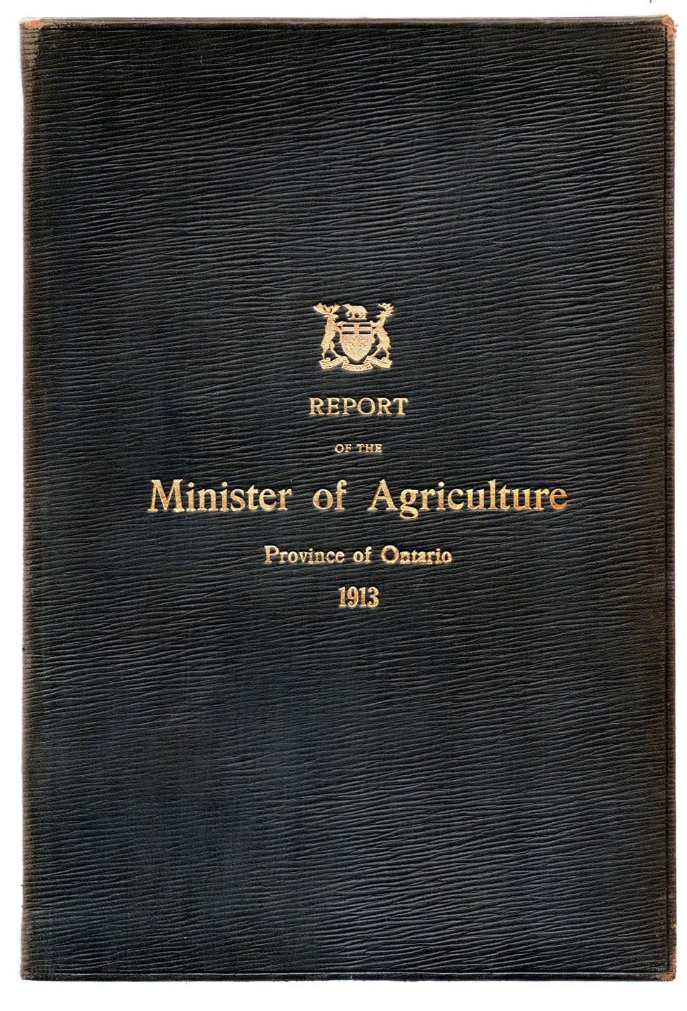Report of the Minister of Agriculture, Province of Ontario, For the Year Ending October 31, 1913
