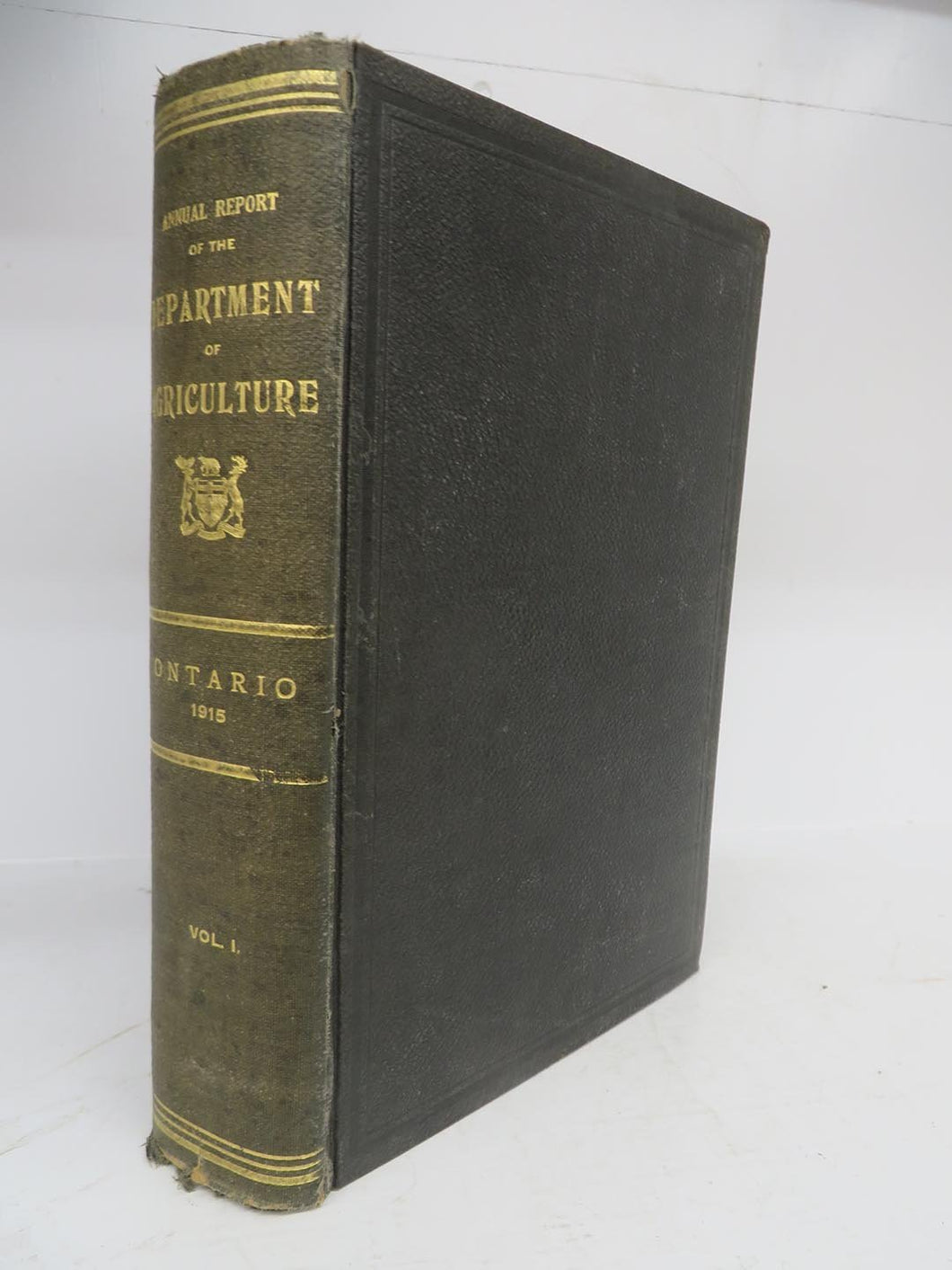 Annual Report of the Department of Agriculture of the Province of Ontario. 1915: Vol. I