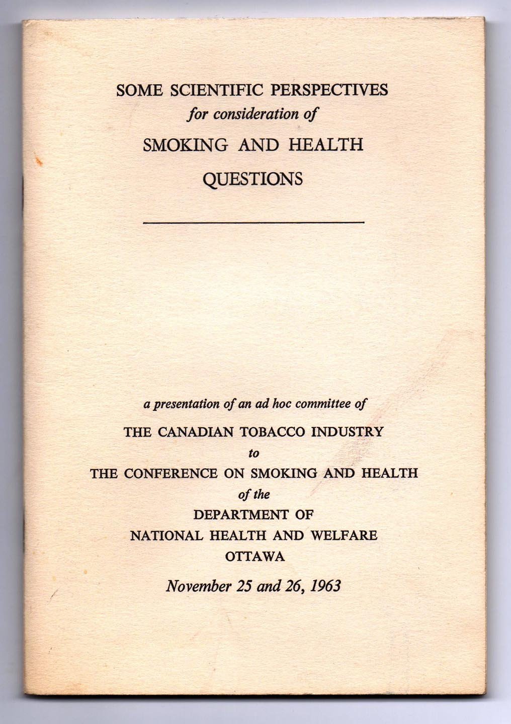 Some Scientific Perspectives for consideration of Smoking and Health Questions