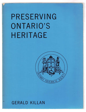 Preserving Ontario's Heritage: A History of the Ontario Historical Society
