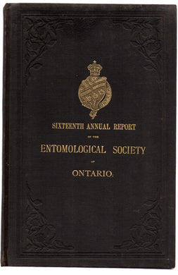 Sixteenth Annual Report of the Entomological Society of Ontario. 1886