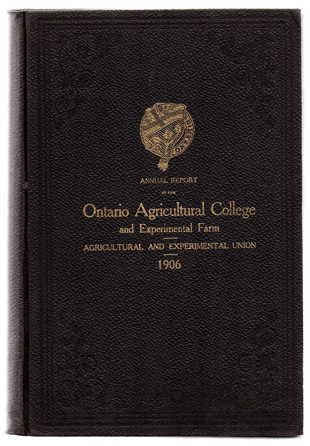 Thirty-second Annual Report of the Ontario Agricultural College and Experimental Farm 1906; Twenty-eighth Annual Report of the Agricultural and Experimental Union 1906