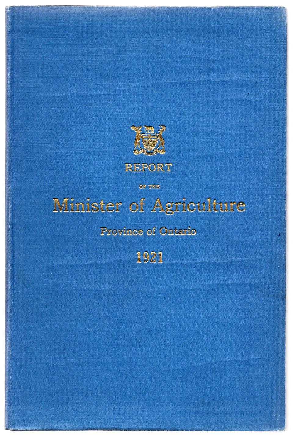 Report of the Minister of Agriculture Province of Ontario for the year ending October 31, 1921