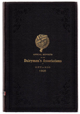 Annual Reports of the Dairymen's Associations of the Province of Ontario, 1908