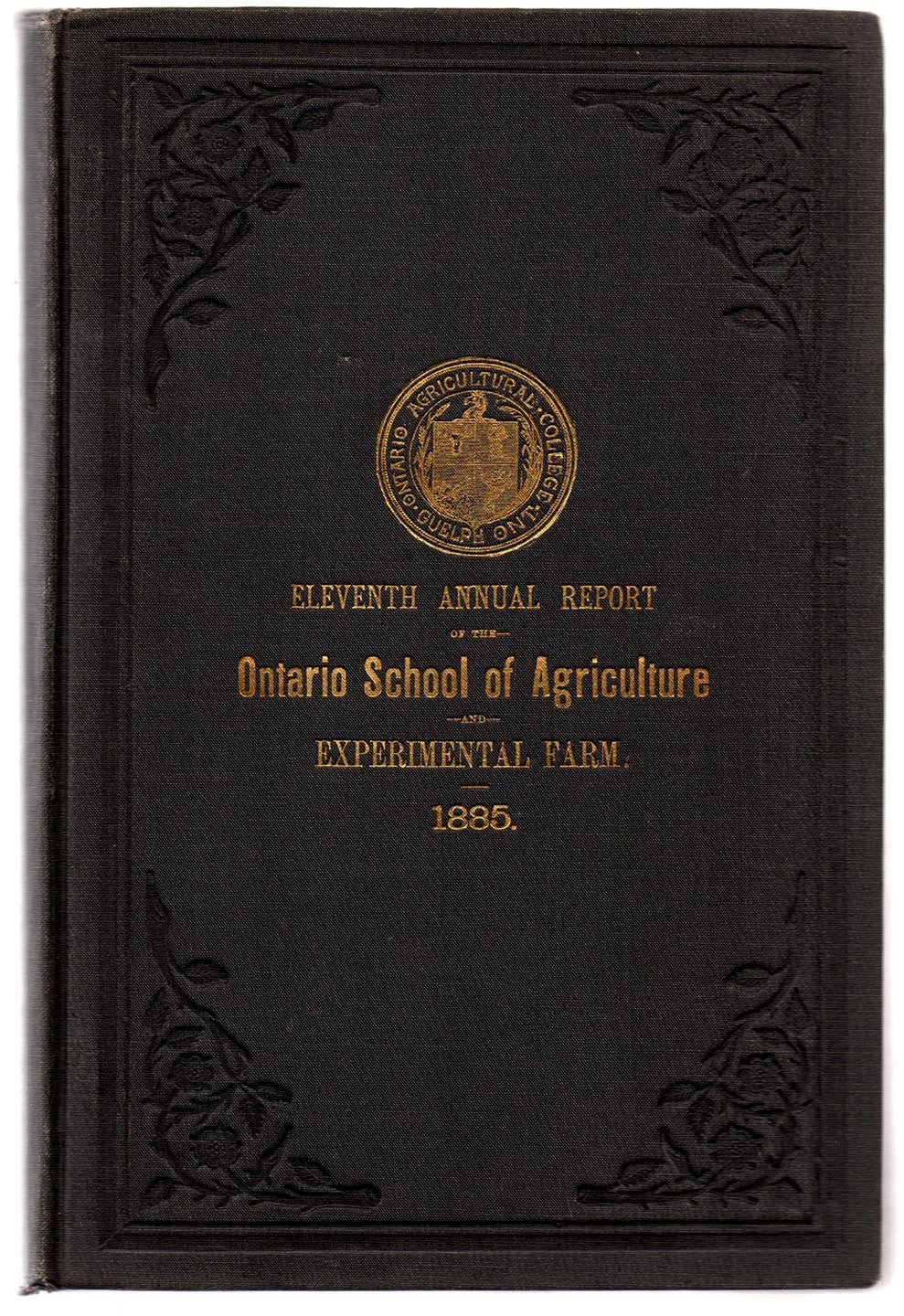 Eleventh Annual Report of the Ontario Agricultural College and Experimental Farm, For the Year Ending 31st December, 1885