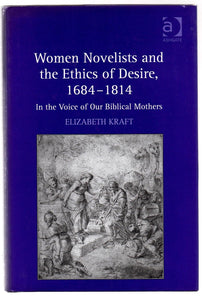 Women Novelists and the Ethics of Desire, 1684-1814: In the Voice of Our Biblical Mothers