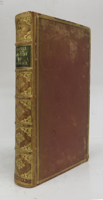 The History & Description of the Town and Borough of Ipswich including the Villages and Country Seats in its Vicinity, more particularly those situated on the Banks of the Orwell