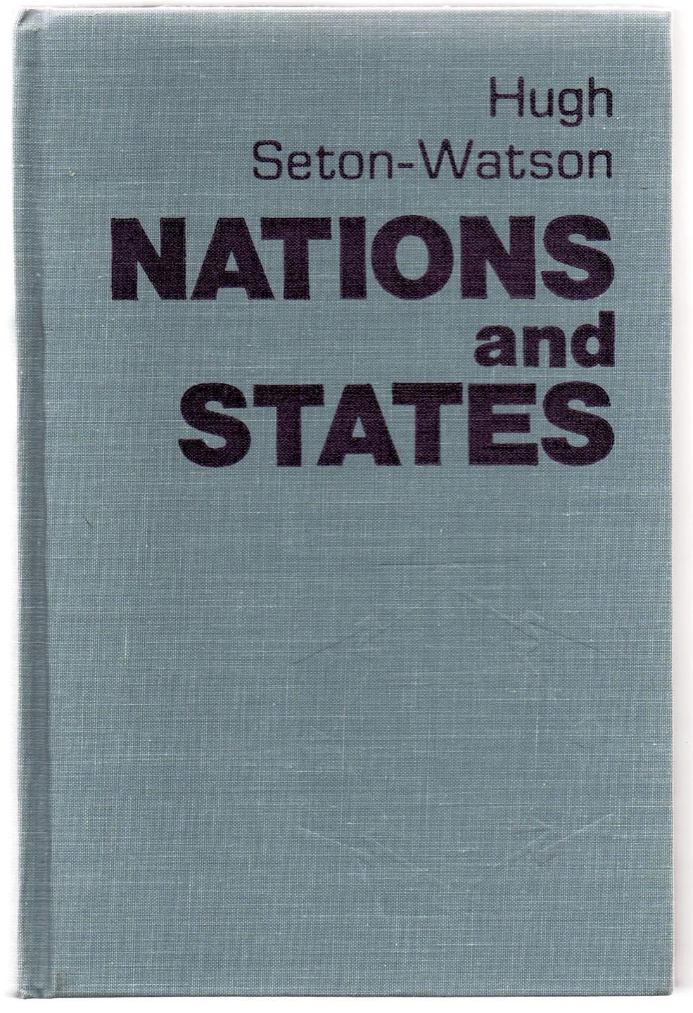 Nations and States: An Enquiry into the Origins of Nations and the Politics of Nationalism