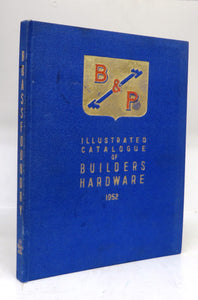 B&P Illustrated Catalogue of Builders Hardware 1952