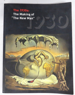 The 1930s: The Making of "The New Man"
