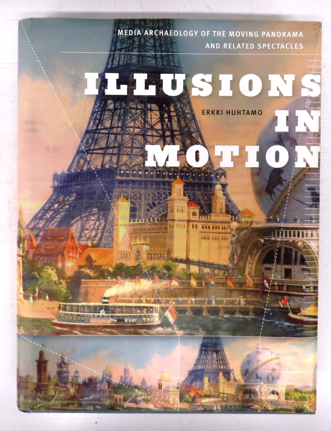 Illusions In Motion: Media Archaeology of the Moving Panorama and Related Spectacles