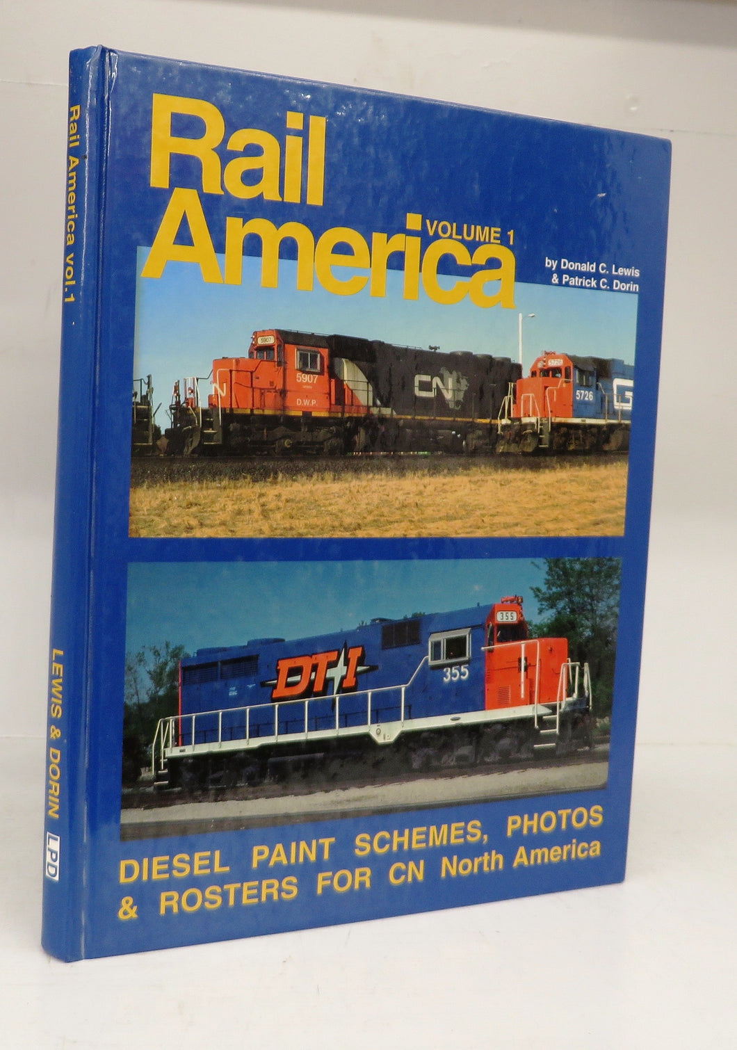 Rail America Vol. I: Diesel Paint Schemes, Photos & Rosters for CN North America