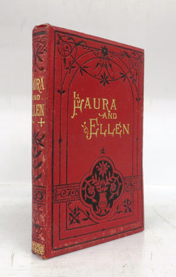 Laura and Ellen; Or, Time Works Wonders