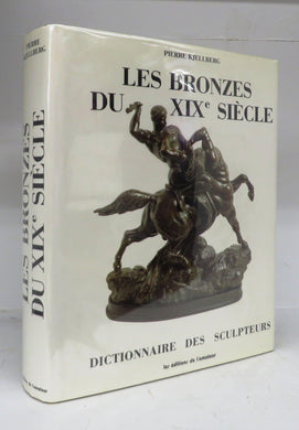 Les Bronzes du XIXe Sicle: Dictionnaire des Sculpteurs