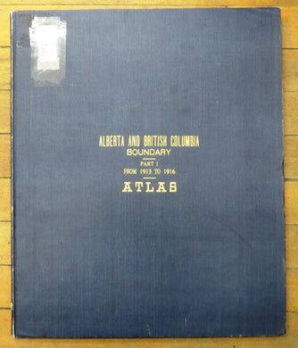Report of the Commission Appointed to Delimit the Boundary between the Provinces of Alberta and British Columbia. Part I From 1913 to1916