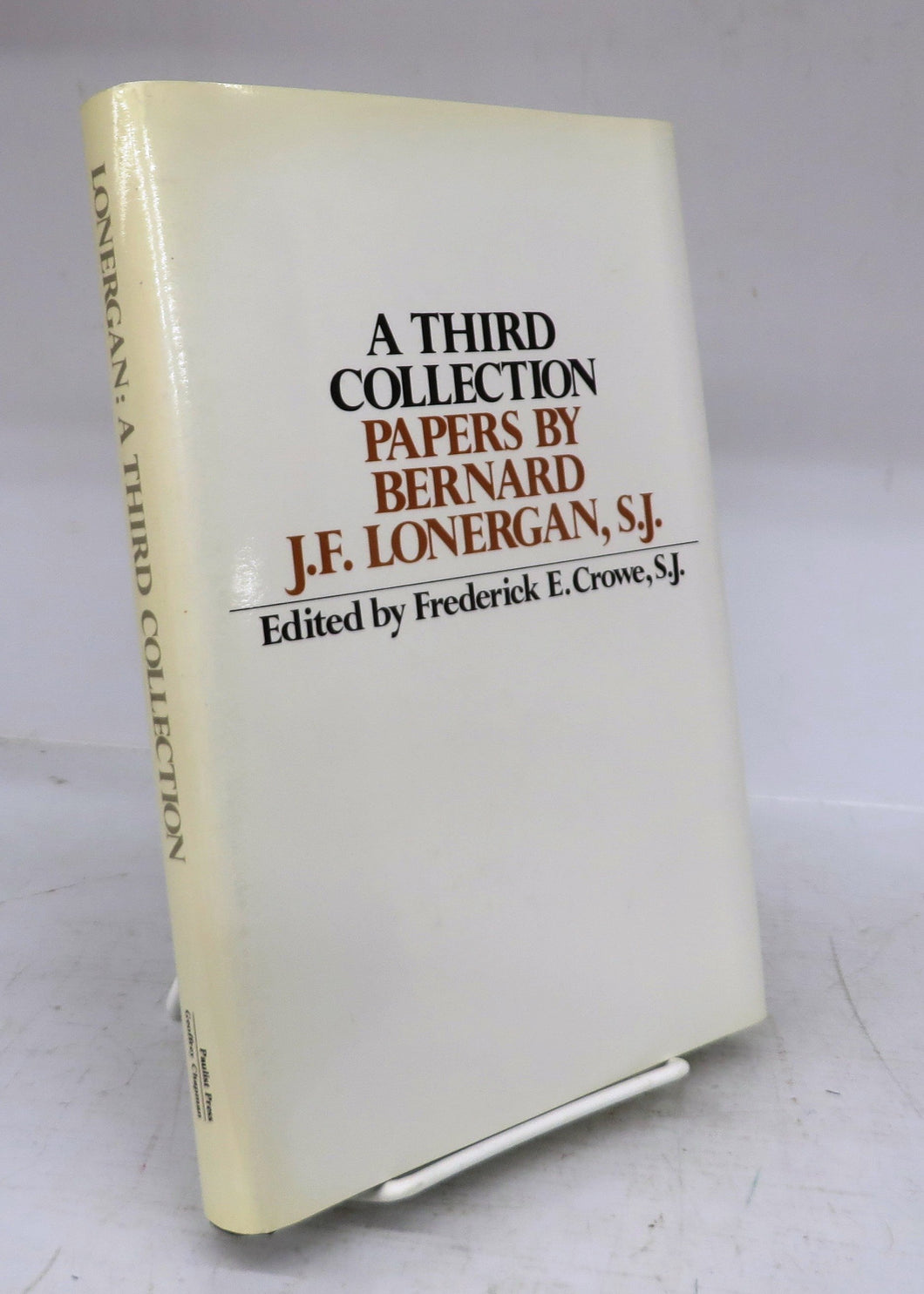 A Third Collection: Papers by Bernard J. F. Lonergan, S. J.