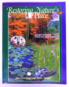 Restoring Nature's Place: A Guide to Naturalizing Ontario Parks and Greenspace
