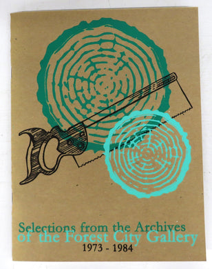 Selections from the Archives of the Forest City Gallery 1973-1984
