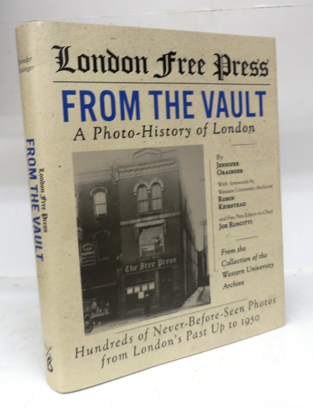 London Free Press. From The Vault: A Photo-History of London to 1950 From the Collection of The Western University Archive