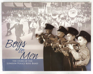 Boys to Men: The Story of the London Police Boys Band