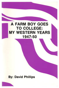 A Farm Boy Goes to College: My Western Years 1947-50