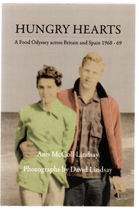 Hungry Hearts: A Food Odyssey across Britain and Spain 1968-69