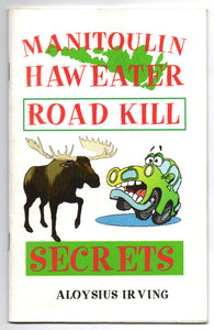 Manitoulin Haweater Road Kill Secrets