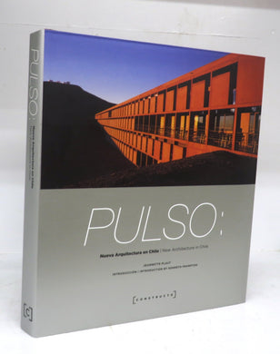 Pulso: Nueva Arquitectura en Chile/New Architecture in Chile