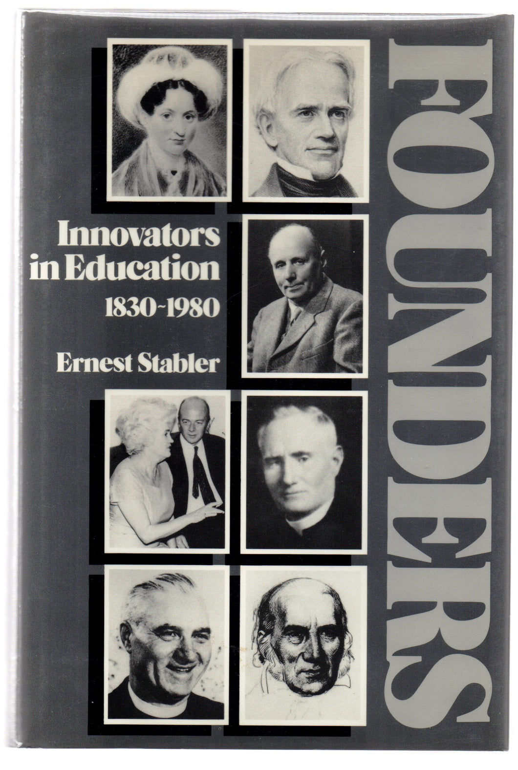 Founders: Innovators in Education 1830-1980