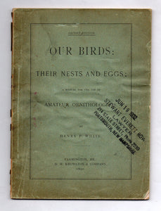 Our Birds: Their Nests and Eggs; A Manual for the use of Amateur Ornithologists 