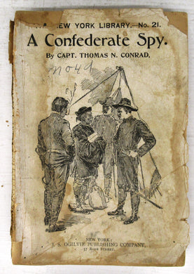 A Confederate Spy. A Story of the Civil War