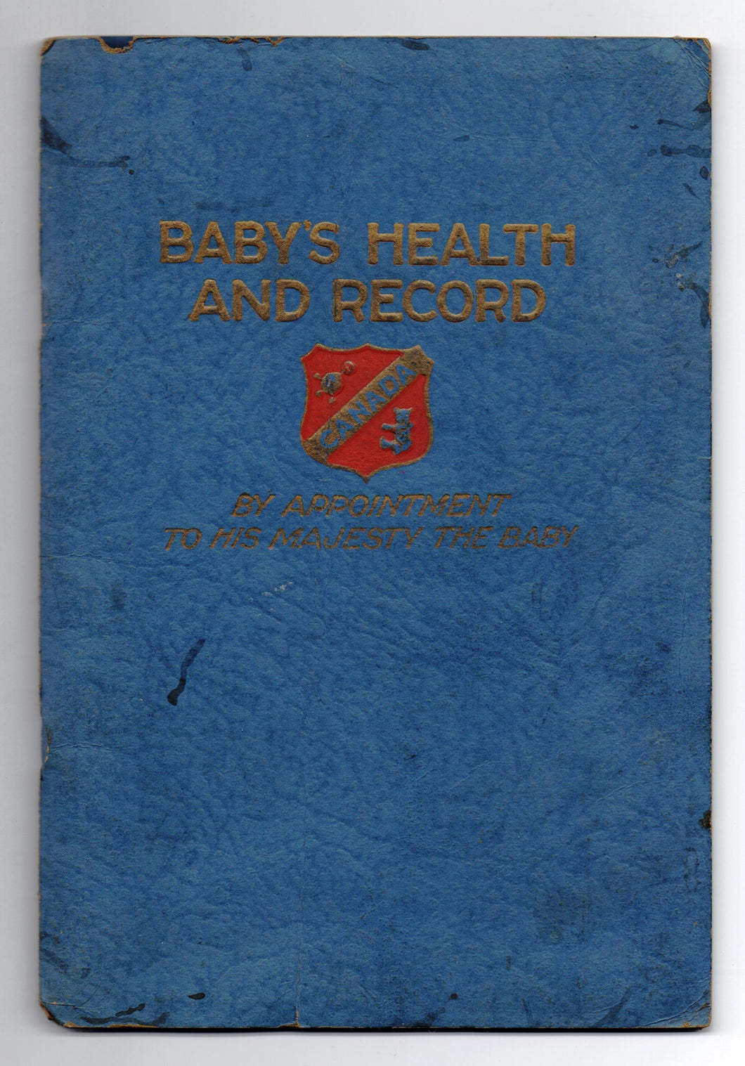Baby's Heatlh and Record: A Practical Book For Mothers of Canada
