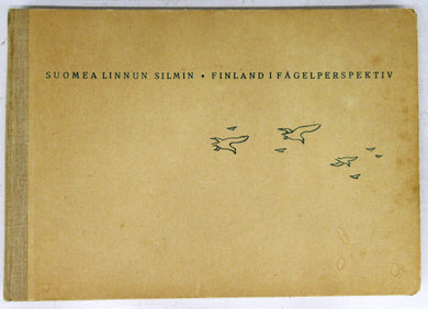 Suomea Linnun Silmin: Finland I Fagelperspektiv