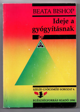 Ideje a gygytsnak