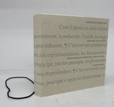 Glissements, art et criture: exercices  trois pour commissaires, artistes et auteurs en qute de public