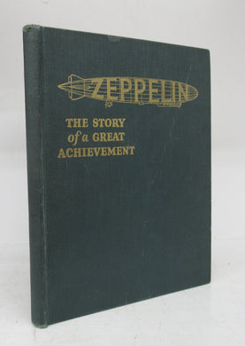 Zeppelin: The Story of a Great Achievement