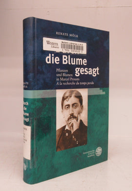 Durch die Blume gesagt: Pflanzen und Blumen in Marcel Prousts A la recherche du temps perdu