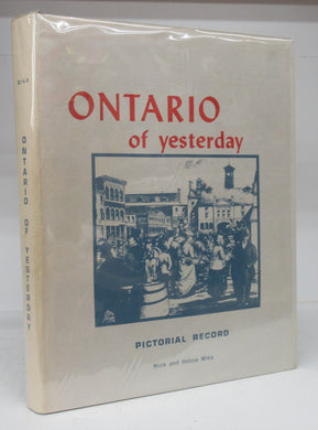 Ontario of yesterday: Pictorial Record