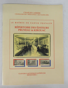 Le Quebec en Cartes Postales: Repertoire des Editeurs Pruneau & Kirouac