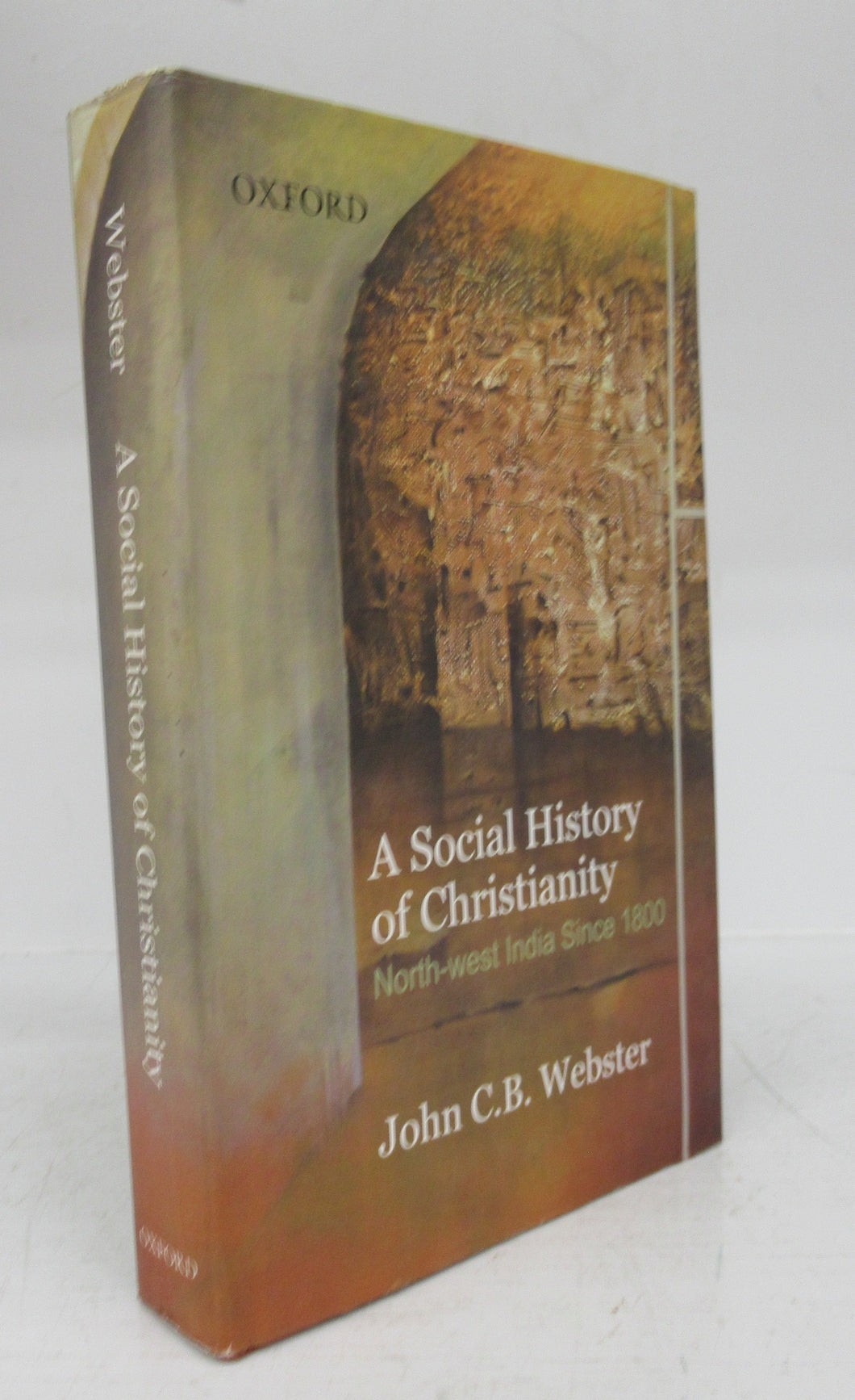 A Social History of Christianity: North-west Indian Since 1800