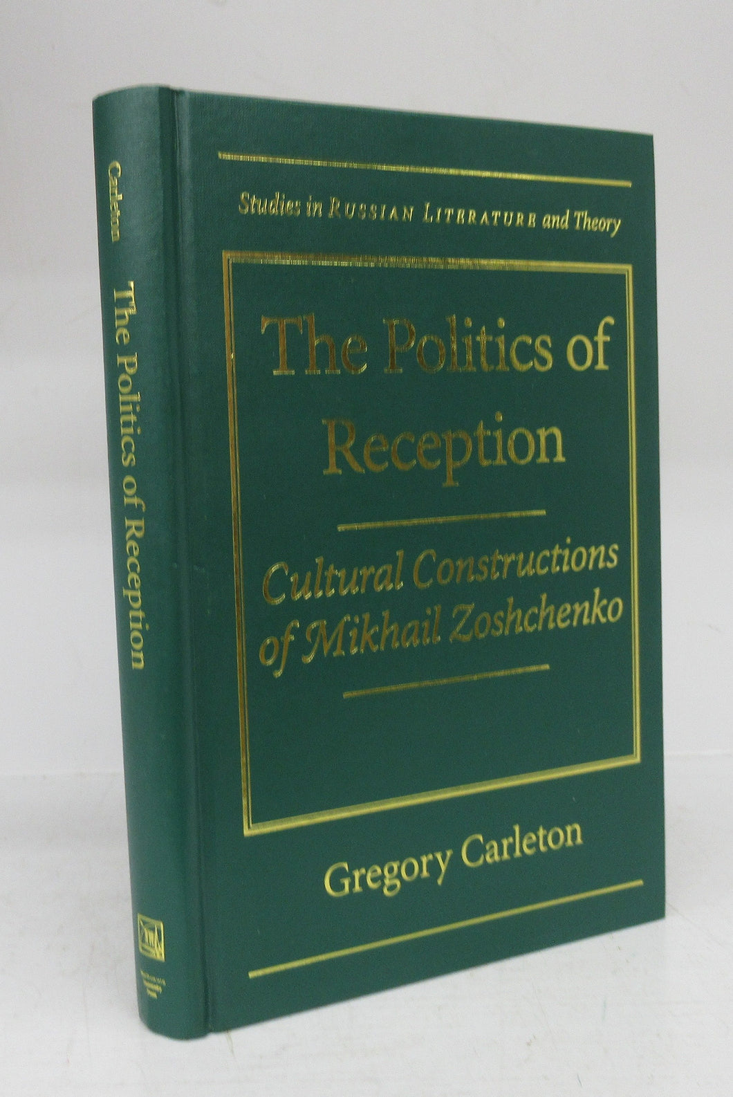 The Politics of Reception: Cultural Constructions of Mikhail Zoshchenko