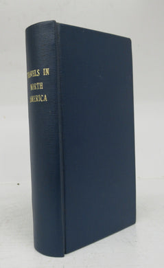 Modern Travels, Through Every Important Country of the Old and New Continent: Connected by Remarks and observations, Illustrative of the Geography, and of the Manners and Customs of the Inhabitants. Vol. III North America