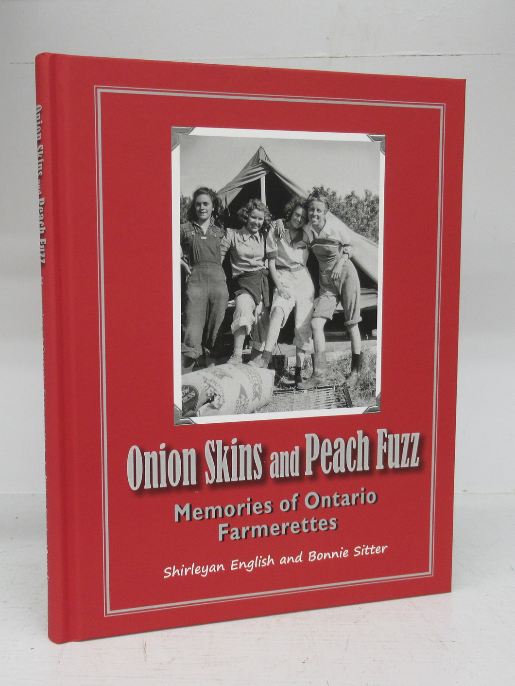 Onion Skins and Peach Fuzz: Memories of Ontario Farmerettes