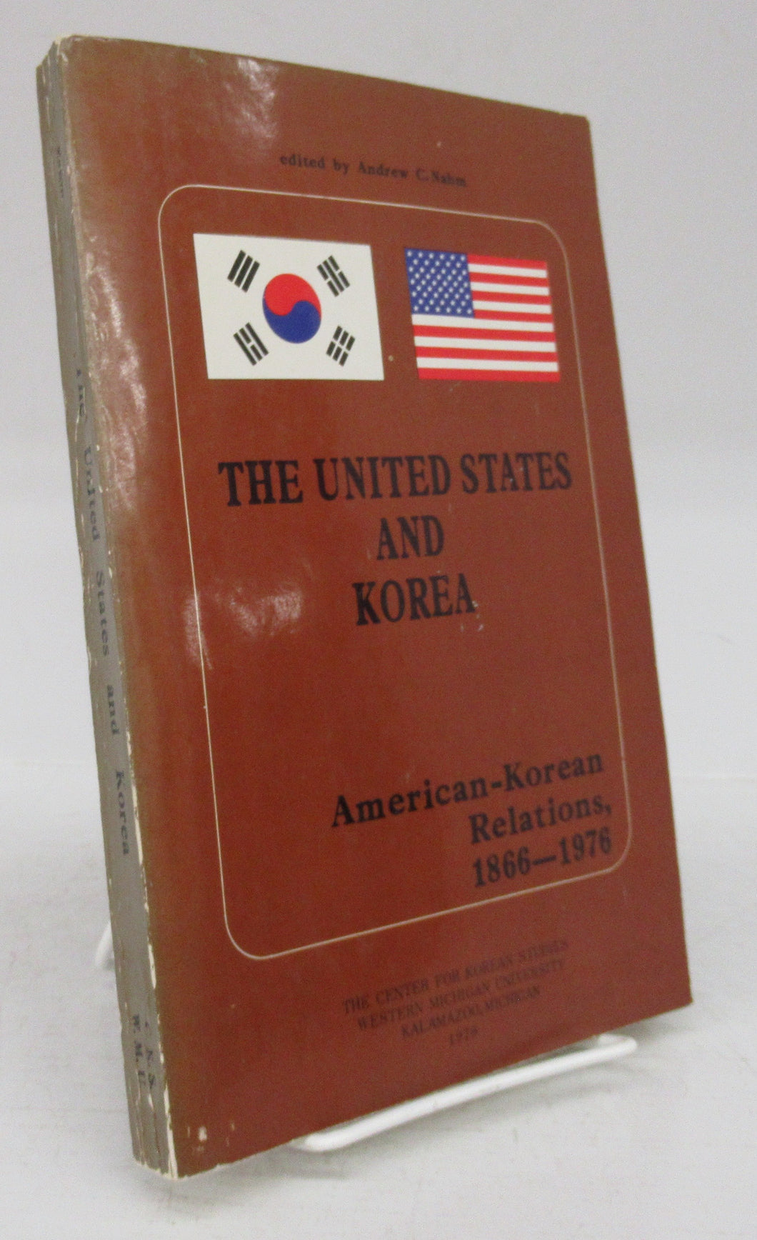 The United States and Korea: American-Korean Relations, 1866-1976