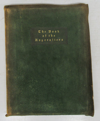 The Roycroft Books: A Catalog and Some Comment Concerning the Shop at East Aurora, New York, and Its Workers