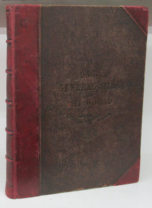 Black's General Atlas of The World, American Edition, Embracing the Latest Discoveries, New Boundaries, and Other Changes, Accompanied by Introductory Letterpress and Index